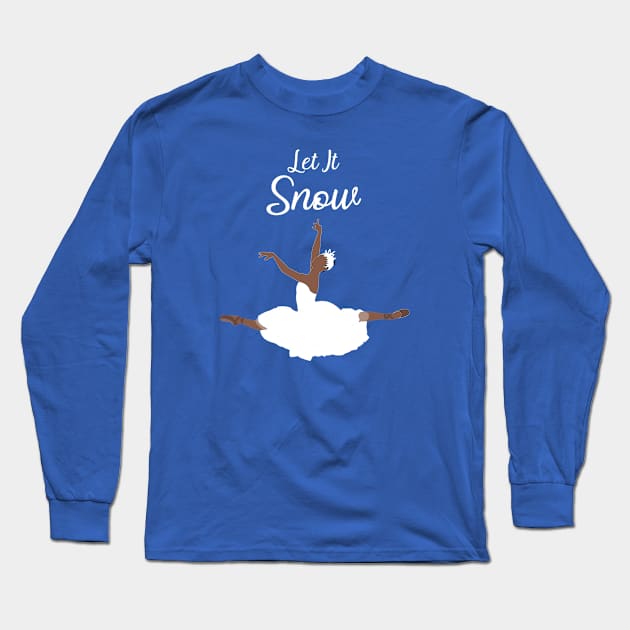 Let It Snow - Dark Skin Tone Long Sleeve T-Shirt by Susie